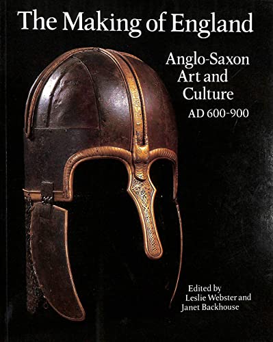 Beispielbild fr The Making of England: Anglo-Saxon Art and Culture, A.D.600-900 zum Verkauf von WorldofBooks