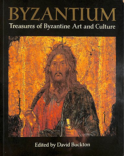 Beispielbild fr Byzantium: Treasures Of Byzantine Art And Culture From British Collections. zum Verkauf von HALCYON BOOKS