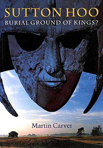 Imagen de archivo de Sutton Hoo: Burial Ground of Kings? a la venta por RIVERLEE BOOKS