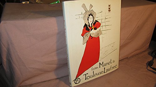 Imagen de archivo de From Manet to Toulouse-Lautrec: French Lithographs, 1860-1900 a la venta por WorldofBooks