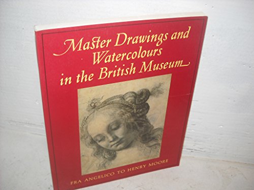 9780714107974: Master Drawings and Watercolours in the British Museum