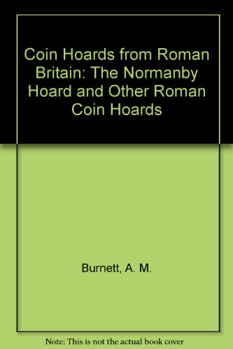 9780714108704: Coin Hoards from Roman Britain: The Normanby Hoard and Other Roman Coin Hoards
