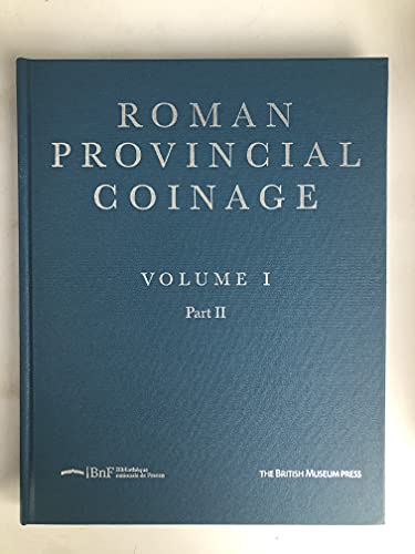 Imagen de archivo de ROMAN PROVINCIAL COINAGE ---------- Volume 1 : From the death of Caesar to the death of Vitellius ( 44 BC-AD 69 ) -------------- 2 Volumes /2 a la venta por Okmhistoire