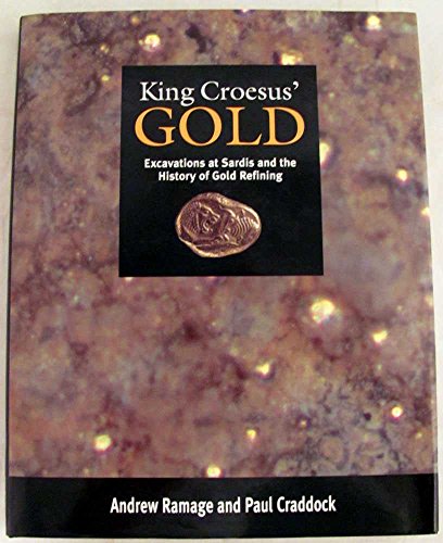 Imagen de archivo de King Croesus' Gold: Excavations at Sardis and the History of Gold Refining (Scholarly) a la venta por Aardvark Rare Books