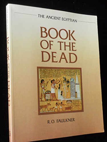 The Ancient Egyptian Book of the Dead - Faulkner and Andrews