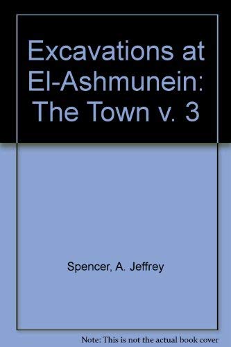 9780714109602: The Town (v. 3) (Excavations at El-Ashmunein)