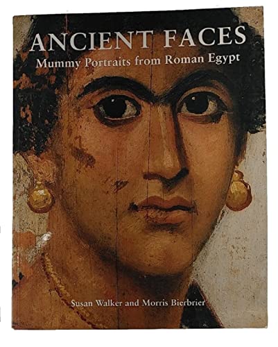 Stock image for Ancient Faces: Mummy Portraits from Roman Egypt: pt. 4 (A catalogue of Roman portraits in the British Museum) for sale by WorldofBooks