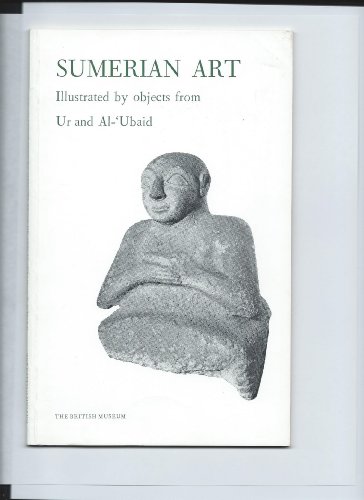 Stock image for Sumerian art, illustrated by objects from Ur and Al-'Ubaid; for sale by GF Books, Inc.