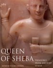 Beispielbild fr Queen of Sheba: Treasures from Ancient Yemen zum Verkauf von WorldofBooks