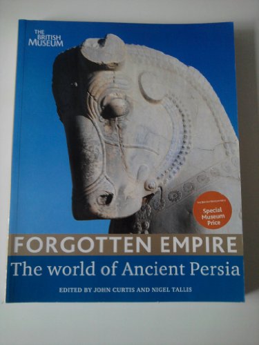 Imagen de archivo de Forgotten Empire. The World of Ancient Persia. a la venta por Richard Peterson-Bookseller