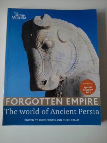 Stock image for Forgotten Empire. The World of Ancient Persia. for sale by Richard Peterson-Bookseller