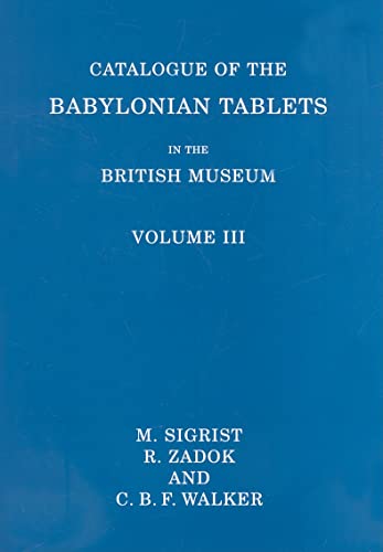 Catalogue of the Babylonian Tablets in the British Museum: volume three