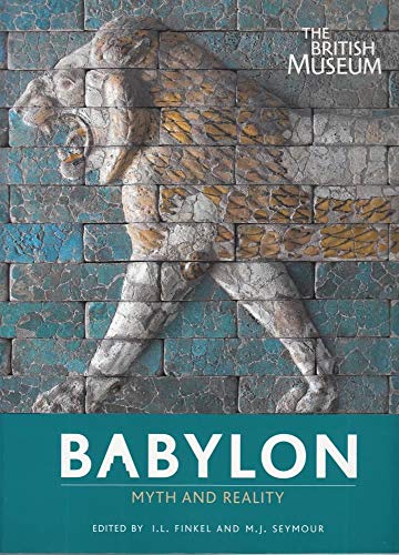 Beispielbild fr Babylon: Myth and Reality zum Verkauf von WorldofBooks