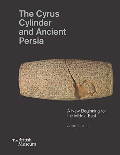 9780714111872: The Cyrus Cylinder and Ancient Persia: A New Beginning for the Middle East