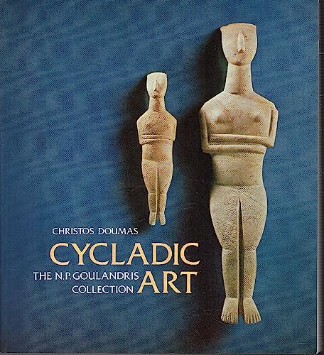 Stock image for Cycladic art: Ancient sculpture and pottery from the N.P. Goulandris Collection for sale by ThriftBooks-Atlanta