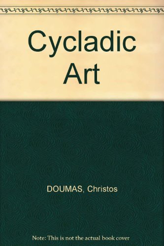 Cycladic Art (Introductory Guides) (9780714112930) by Christos Doumas