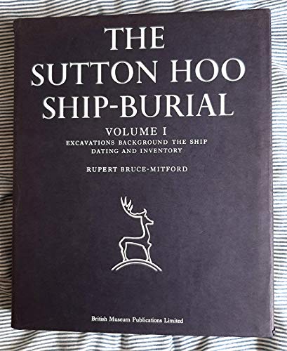 9780714113319: The Sutton Hoo Ship-Burial (4 volumes)