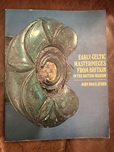Stock image for Early Celtic Masterpieces from Britain in the British Museum for sale by WorldofBooks