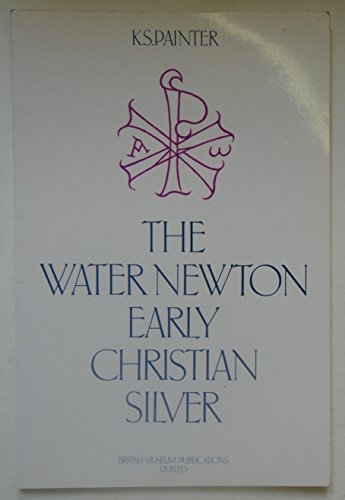 Beispielbild fr Water Newton Early Christian Silver zum Verkauf von WorldofBooks