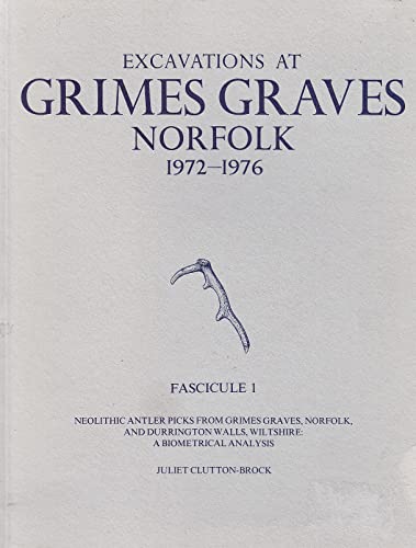 Stock image for Excavations at Grimes Graves, Norfolk, 1972-1976, Fascicule 1 for sale by Powell's Bookstores Chicago, ABAA