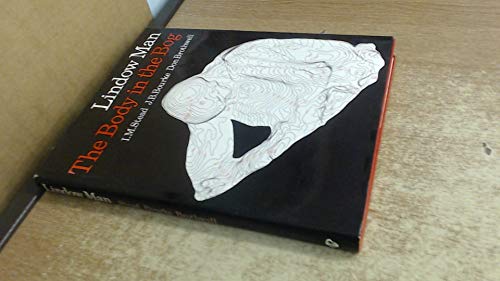 Imagen de archivo de Lindow Man: The Body in the Bog a la venta por Aynam Book Disposals (ABD)