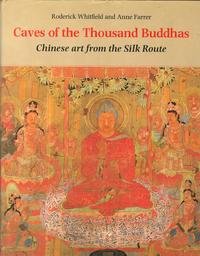 Beispielbild fr Caves of the Thousand Buddhas: Chinese Art from the Silk Route zum Verkauf von WorldofBooks