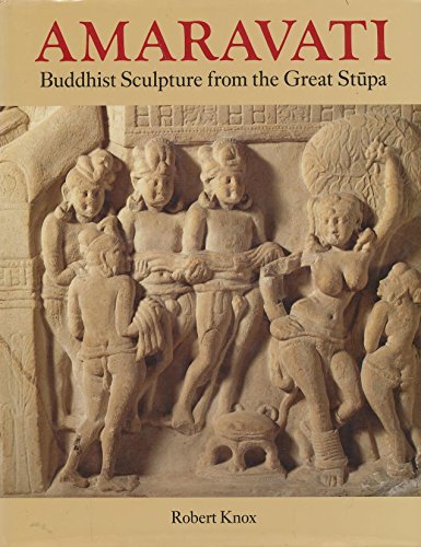 9780714114521: Amaravanti: Buddhist Sculpture from the Great Stupa