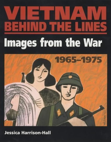 VIETNAM BEHIND THE LINES 1965-1975 /ANGLAIS (9780714114972) by JES. HARRISSON-HALL