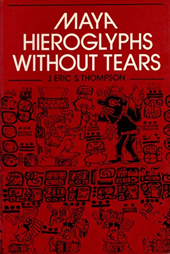 Imagen de archivo de Maya Hieroglyphs without Tears a la venta por N. Fagin Books