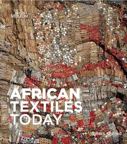 African Textiles Today /anglais (9780714115597) by SPRING CHRISTOPHER