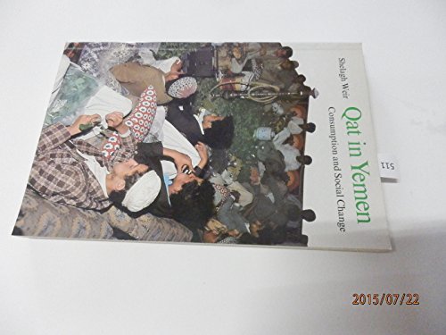 Stock image for Qat in Yemen : Consumption and Social Change for sale by Better World Books