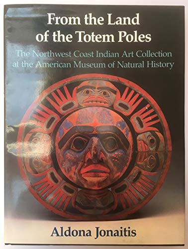 9780714115931: From the Land of the Totem Poles: North West Coast Indian Art Collection at the American Museum of Natural History