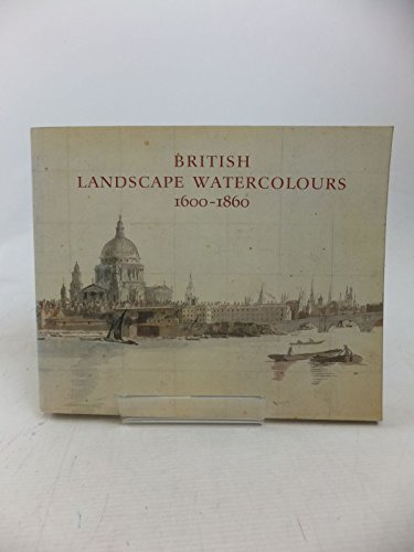 Stock image for British Landscape Watercolours, 1600-1860 for sale by Wonder Book