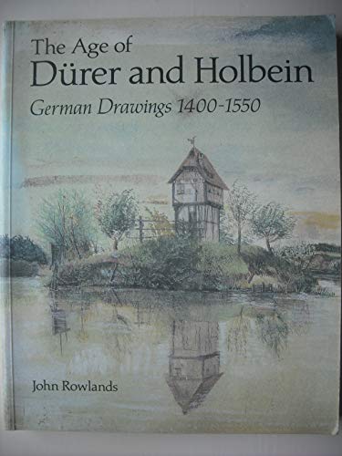 Beispielbild fr The Age of Durer and Holbein, The: German Drawings 1400-1550 zum Verkauf von HALCYON BOOKS