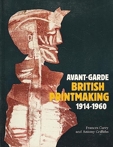 Beispielbild fr Avant-garde British printmaking, 1914-1960 zum Verkauf von ThriftBooks-Atlanta