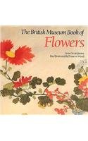 Stock image for The British Museum Book of Flowers for sale by WorldofBooks
