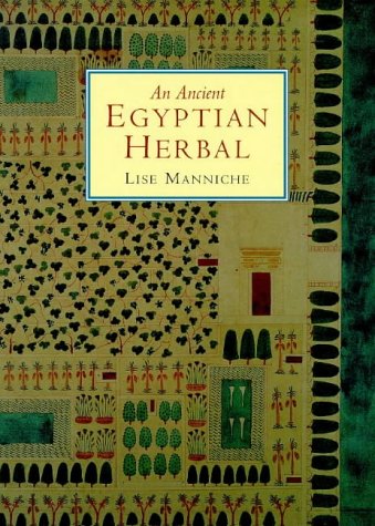 An Ancient Egyptian Herbal - Manniche, Lise