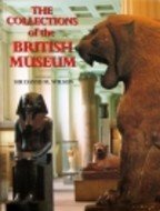 Stock image for The Collections of the British Museum for sale by WorldofBooks