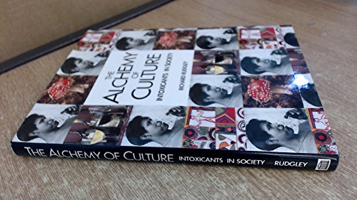 Stock image for The Alchemy of Culture : Intoxicants in Society for sale by Better World Books Ltd