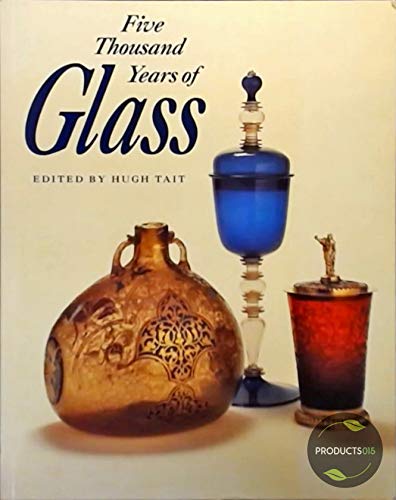 Beispielbild fr Five Thousand Years of Glass zum Verkauf von WeBuyBooks