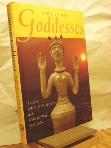 Stock image for Ancient Goddesses : The Myths and the Evidence for sale by Better World Books