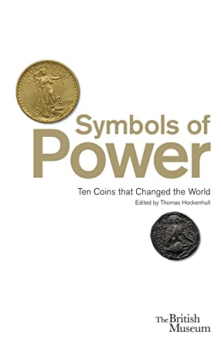 9780714118086: Symbols of Power: Ten Coins that Changed the World