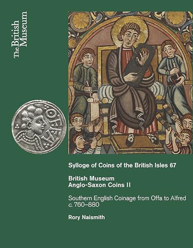 Stock image for Anglo-Saxon Coins II: Southern English Coinage from Offa to Alfred c. 760-880 for sale by Revaluation Books