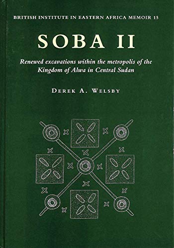 9780714119038: Soba. Renewed excavations within the metropolis: of the Kingdom of Alwa in Central Sudan