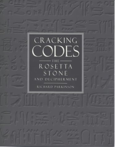 Stock image for Cracking the Code: The Rosetta Stone: Rosetta Stone and the Art of Decipherment for sale by AwesomeBooks