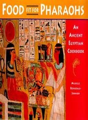 9780714119298: Food fit for Pharaohs: An Ancient Egyptian Cookbook