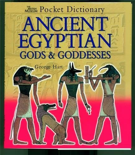 Stock image for Ancient Egyptian Gods & Goddesses (The British Museum Pocket Dictionary) for sale by HPB-Ruby