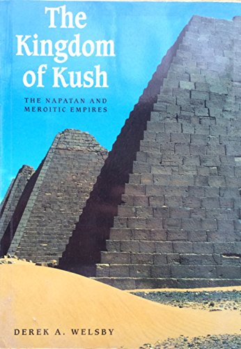 9780714119519: KINGDOM OF KUSH (Pb) [O/P]: The Napatan and Meroitic Empires