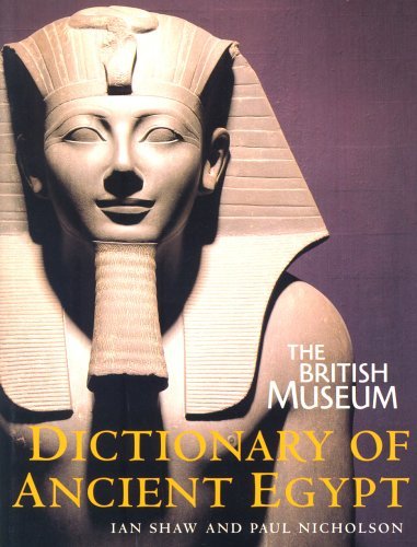 Beispielbild fr The British Museum Dictionary of Ancient Egypt zum Verkauf von AwesomeBooks