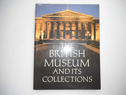 Beispielbild fr The British Museum and its collections. zum Verkauf von Wonder Book